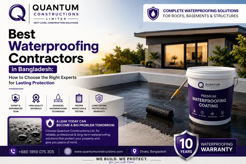Best Waterproofing Contractors in Bangladesh How to Choose the Right Experts for Lasting Protection